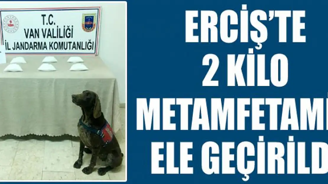 Erciş'te 2 kilo metamfetamin ele geçirildi