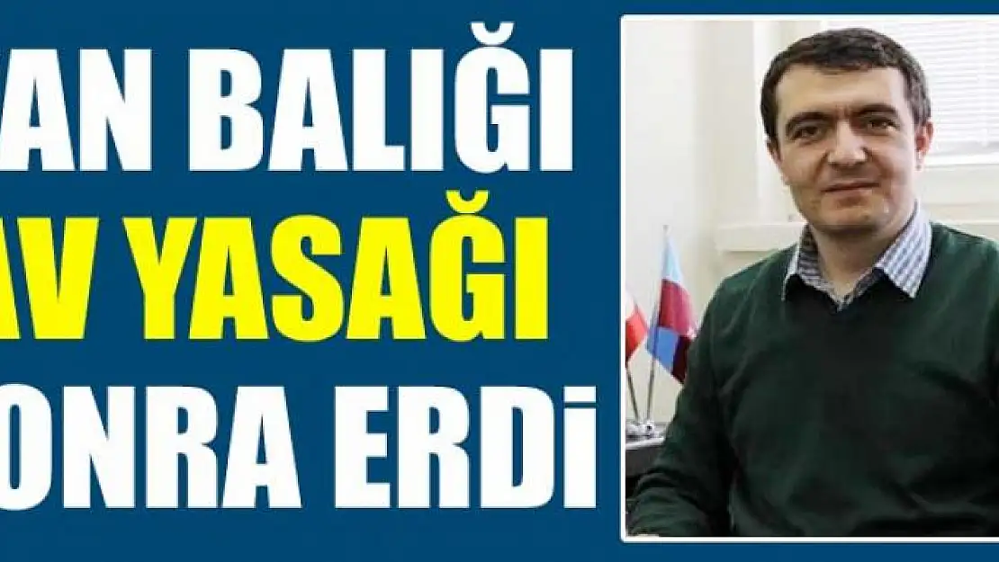 Van Balığı av yasağı sonra erdi