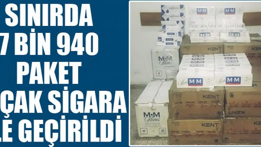 Sınırda 7 bin 940 paket kaçak sigara ele geçirildi