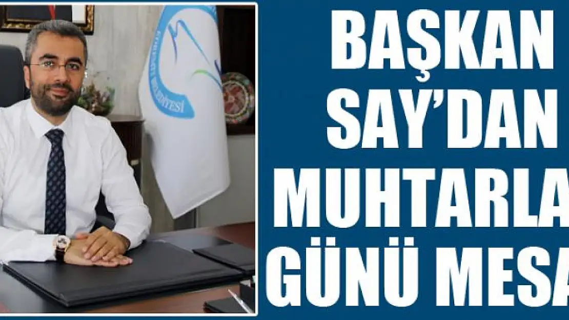 Başkan Say'dan Muhtarlar Günü mesajı