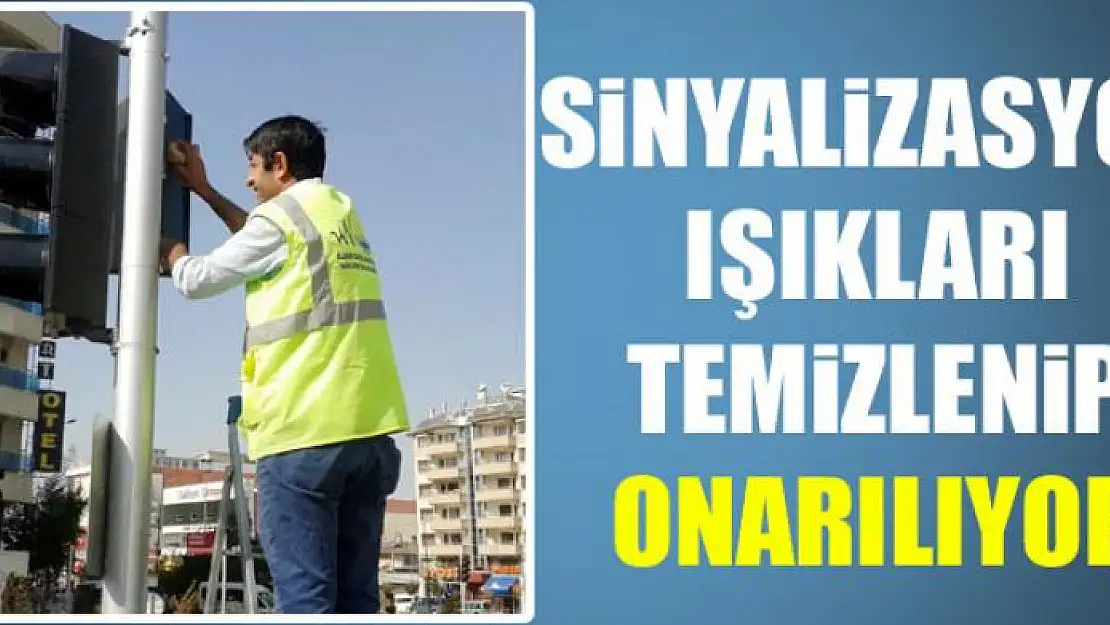 Sinyalizasyon ışıkları temizlenip onarılıyor