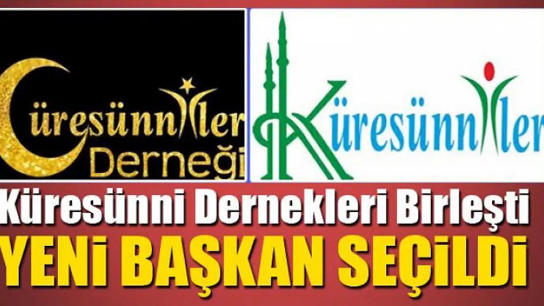 Küresünni Dernekleri Birleşti