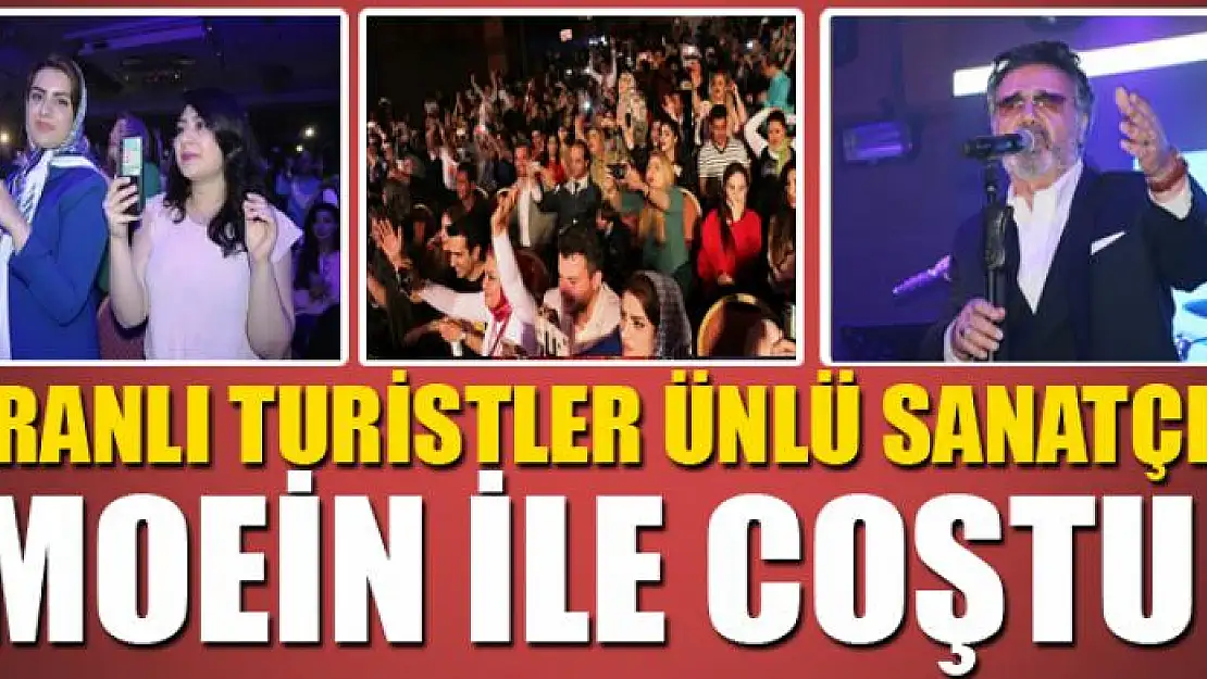 İranlı turistler ünlü sanatçı Moein ile coştu 