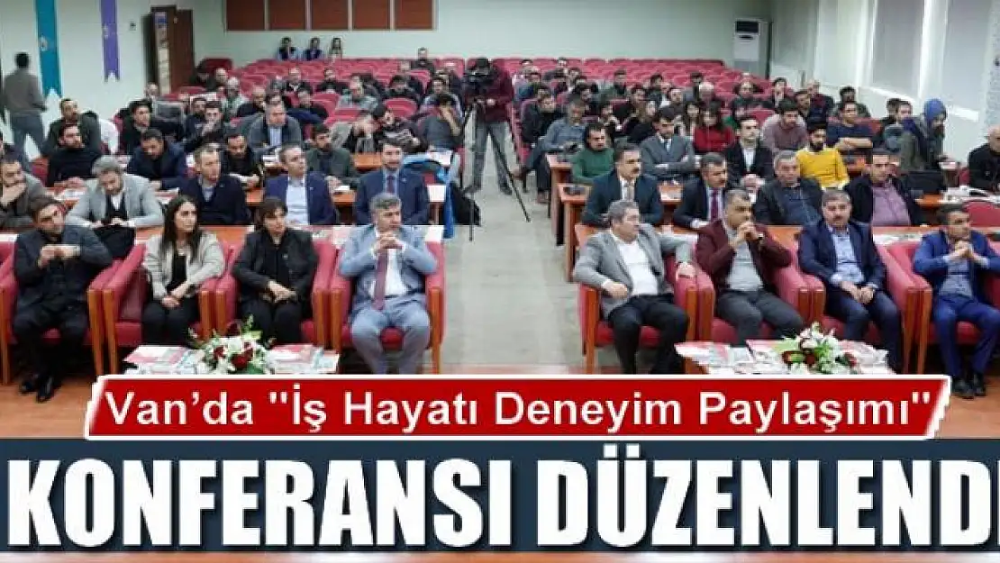 İş Hayatı Deneyim Paylaşımı konferansı düzenlendi