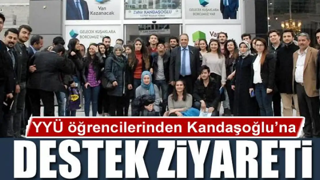 Van YYÜ öğrencilerinden VATSO adayı Kandaşoğlu'na destek ziyareti