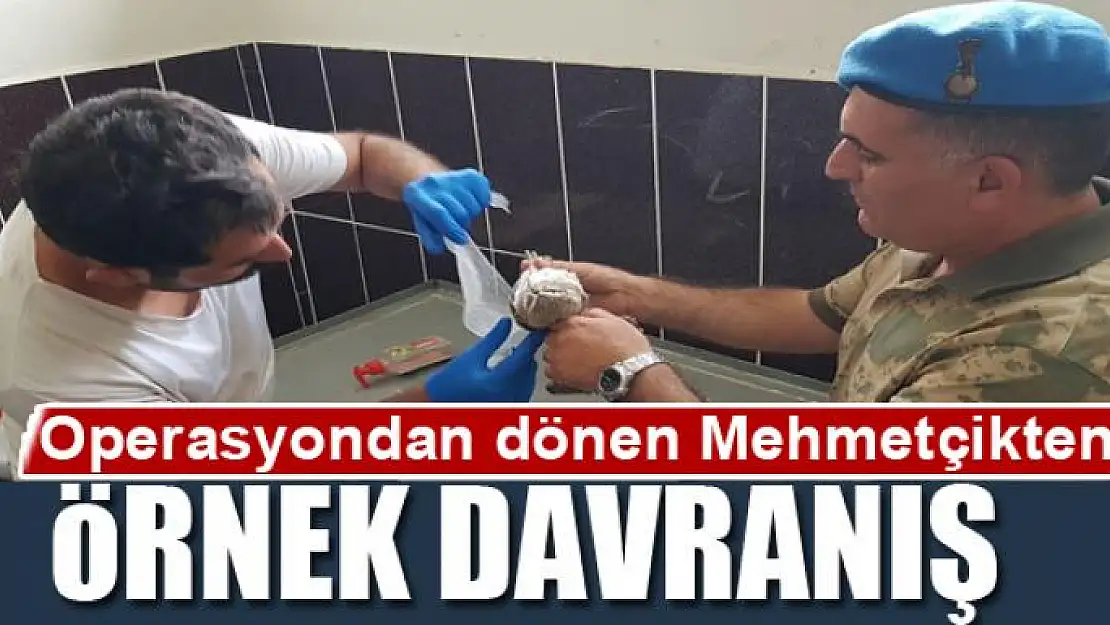 Operasyondan dönen Mehmetçikten örnek davranış