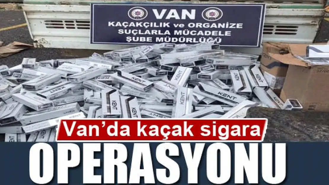 Van'da kaçak sigara operasyonu