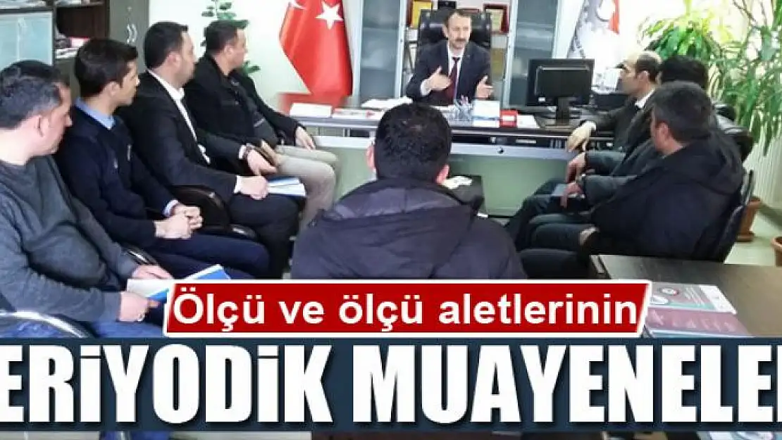 Ölçü ve ölçü aletlerinin periyodik muayeneleri 