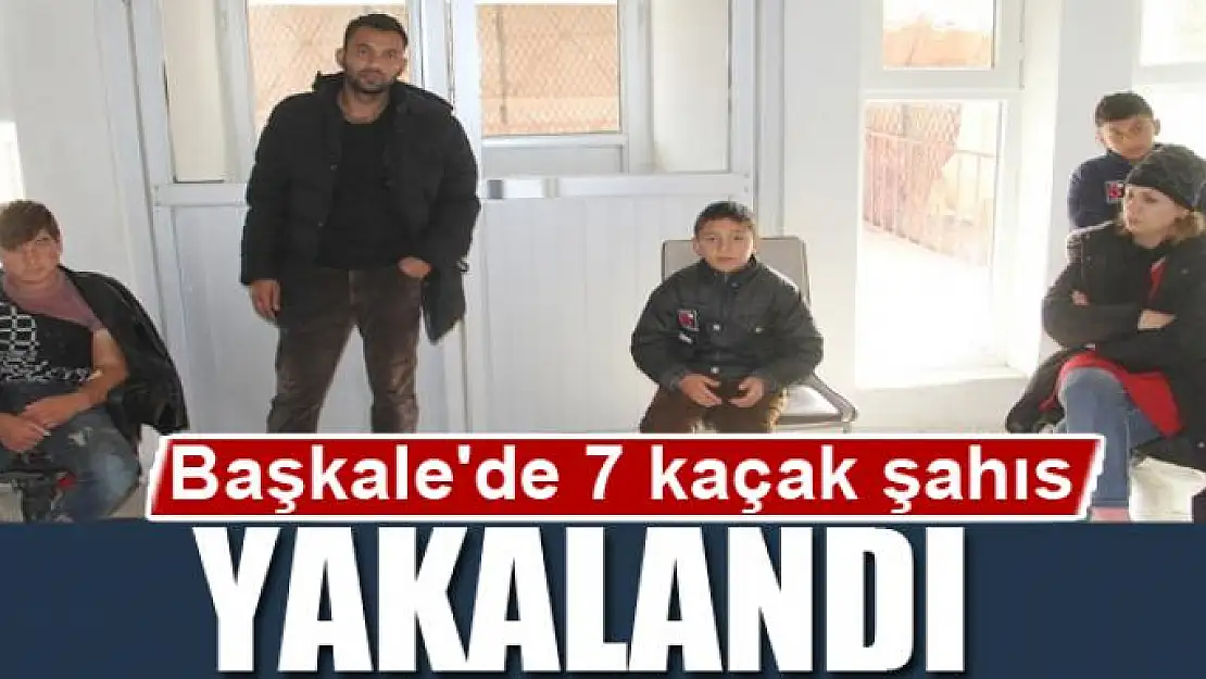 Başkale'de 7 kaçak şahıs yakalandı