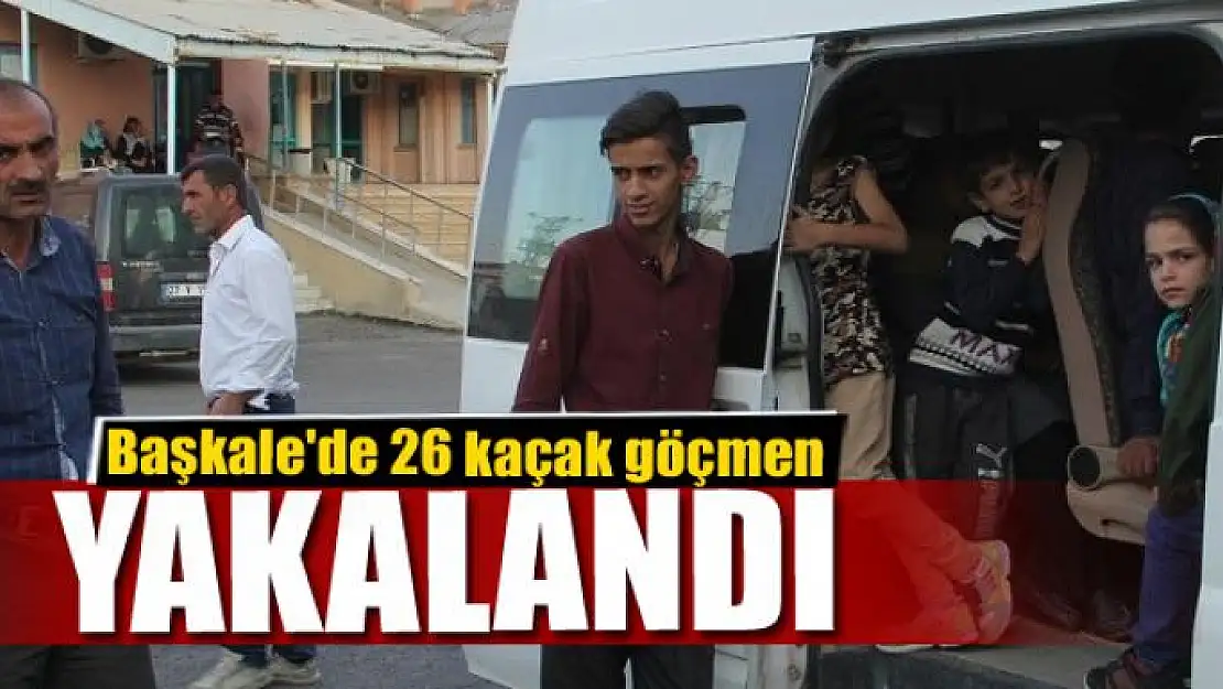 Başkale'de 26 kaçak göçmen yakalandı 