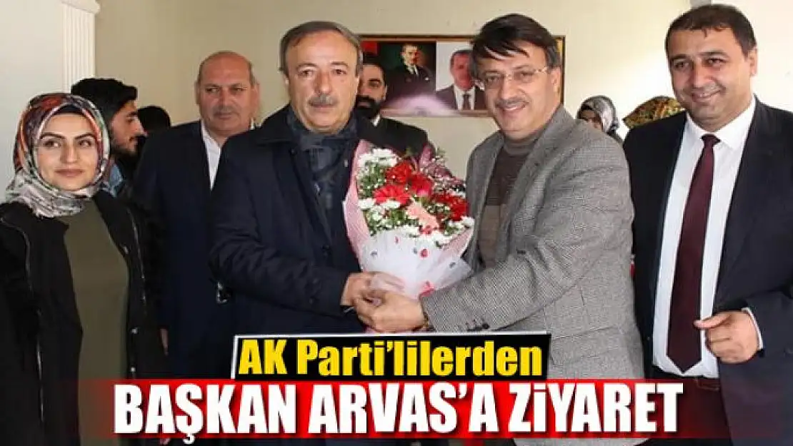 AK Parti'lilerden Başkan Arvas'a ziyaret