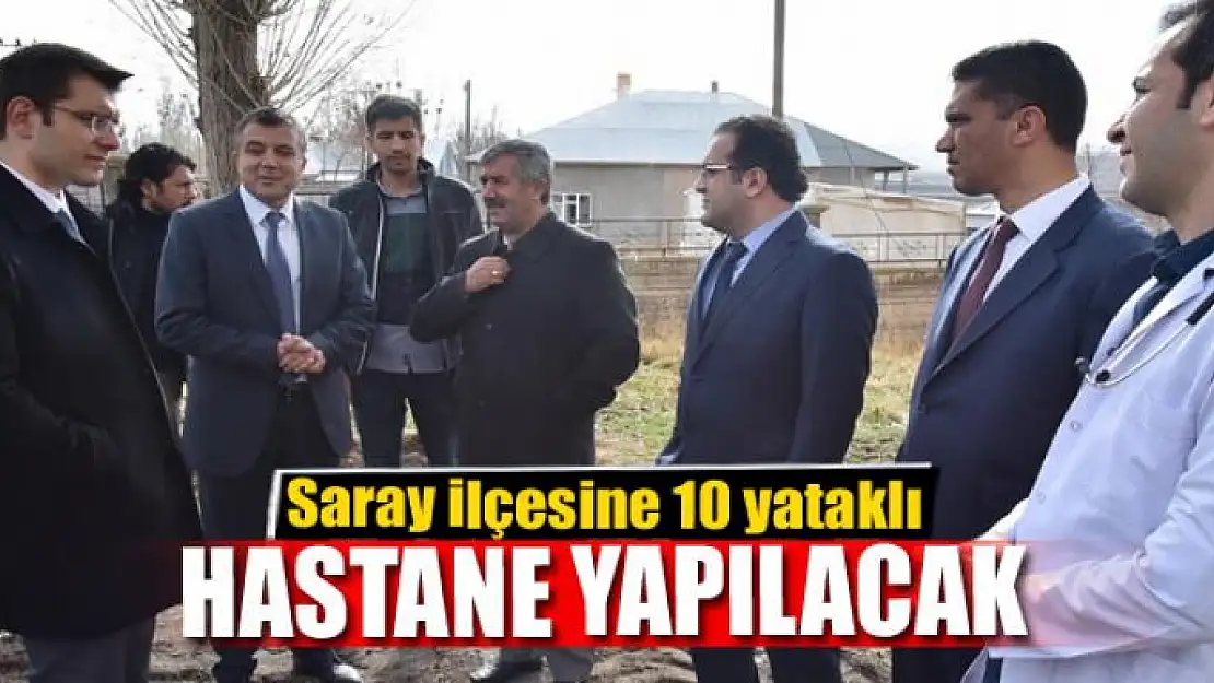 Saray ilçesine 10 yataklı hastane