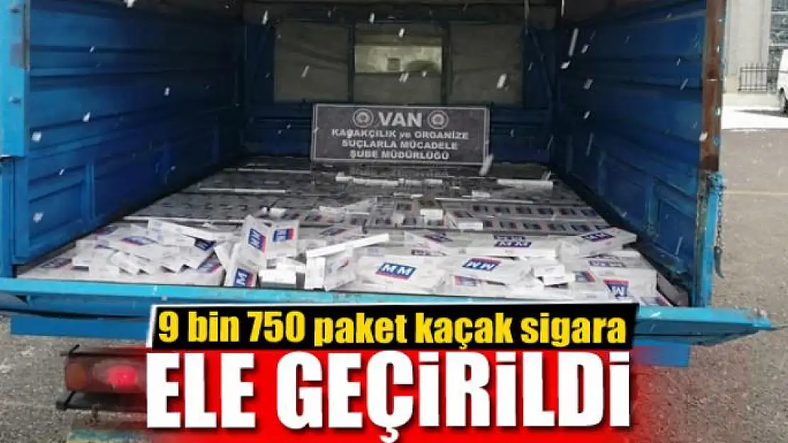 Van'da 9 bin 750 paket kaçak sigara ele geçirildi