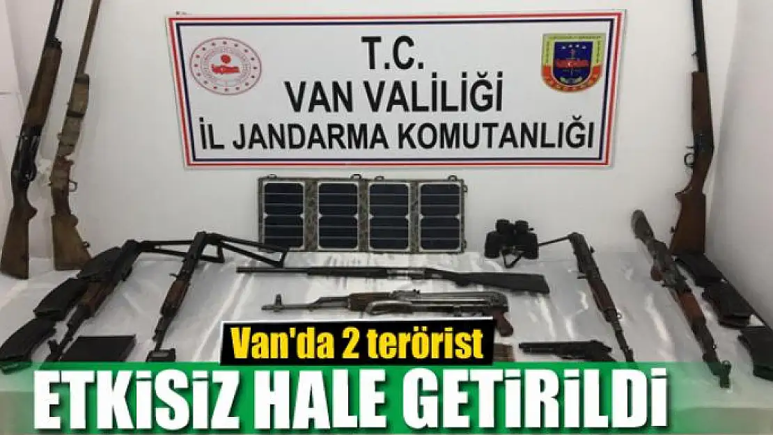 Van'da 2 terörist etkisiz hale getirildi