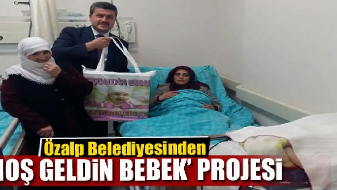 Özalp Belediyesinden 'Hoş Geldin Bebek' projesi 