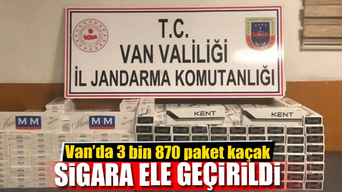 Van'da 3 bin 870 paket kaçak sigara ele geçirildi