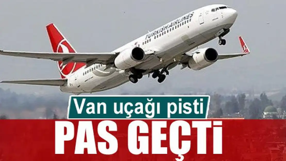 Van uçağı pisti pas geçti