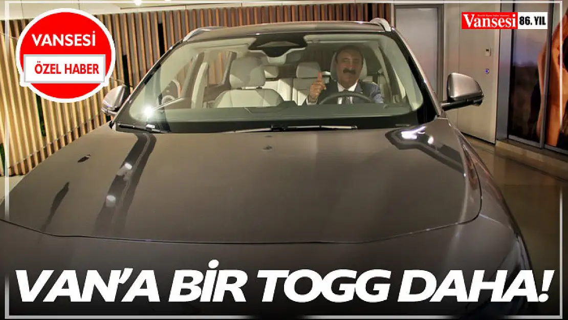 Van'a bir TOGG daha!