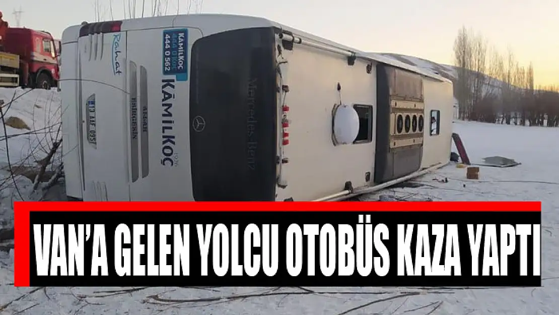 Van'a gelen yolcu otobüs kaza yaptı