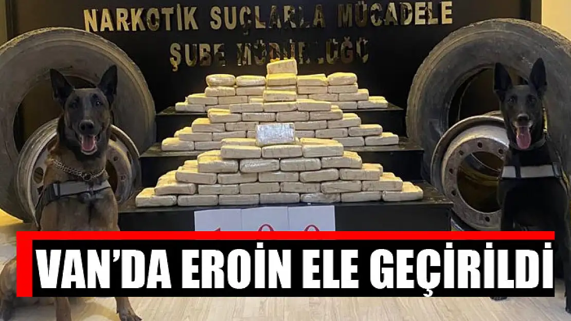 Van'da 100 kilogram eroin ele geçirildi