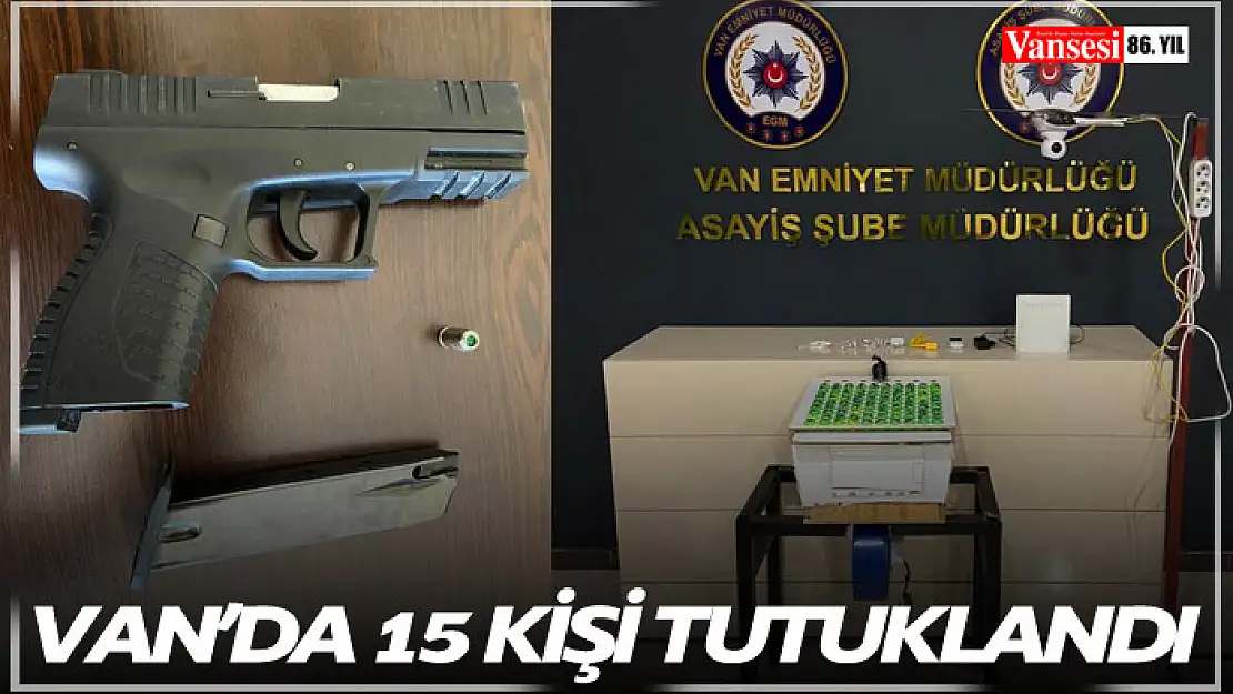 Van'da 15 kişi tutuklandı