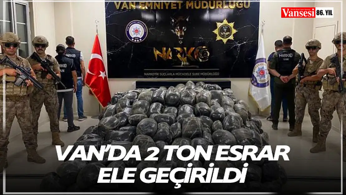 Van'da 2 ton esrar ele geçirildi