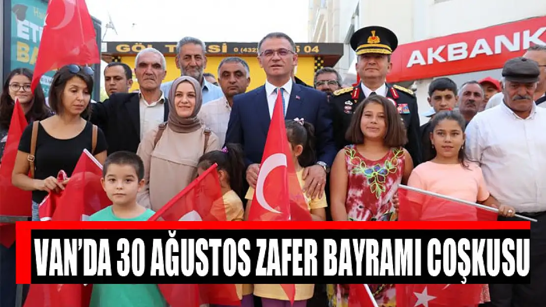 Van'da 30 Ağustos Zafer Bayramı coşkusu