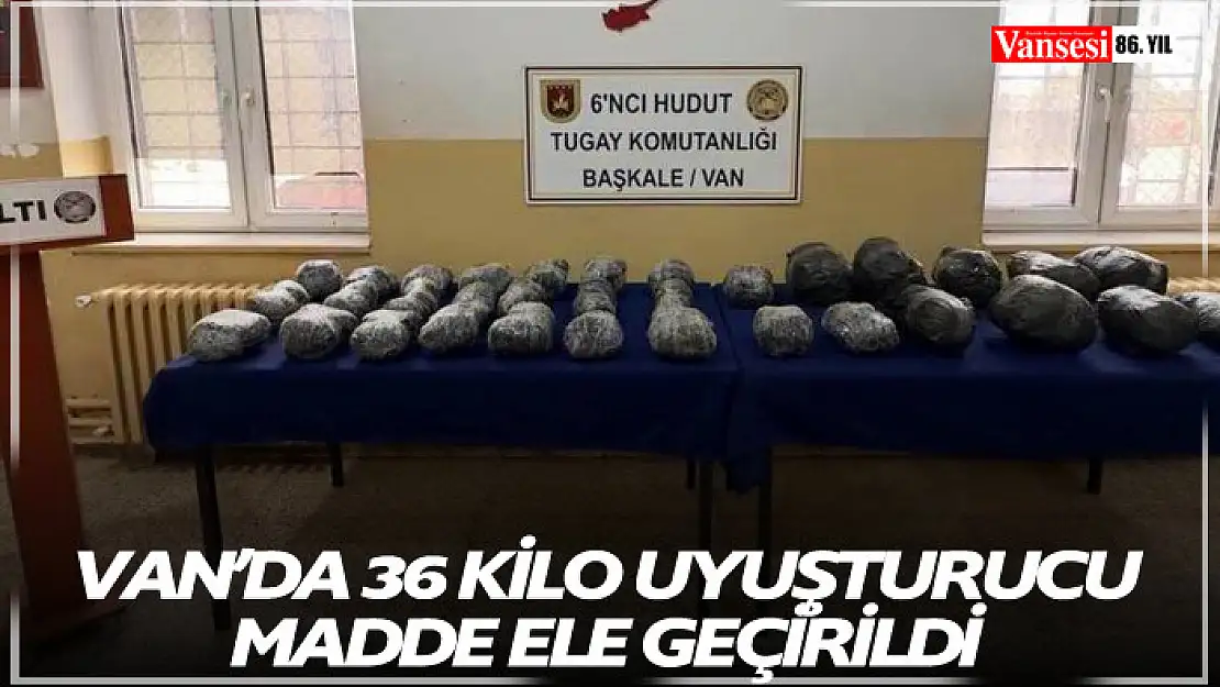 Van'da 36 kilo uyuşturucu madde ele geçirildi