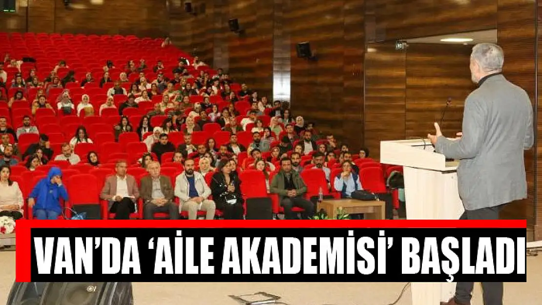 Van'da aile akademisi başladı