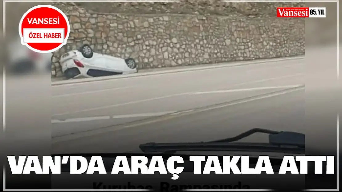 Van'da araç takla attı