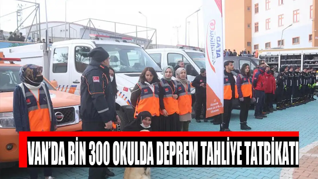 Van'da bin 300 okulda deprem tahliye tatbikatı