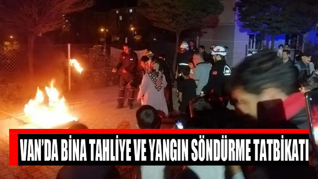 Van'da bina tahliye ve yangın söndürme tatbikatı