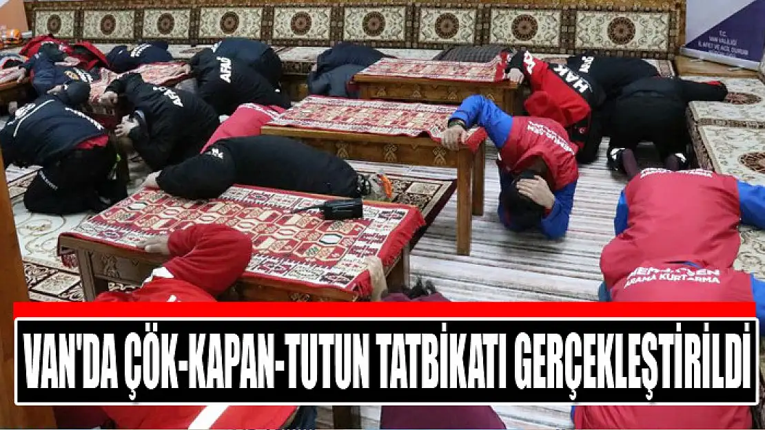 Van'da Çök-Kapan-Tutun tatbikatı gerçekleştirildi