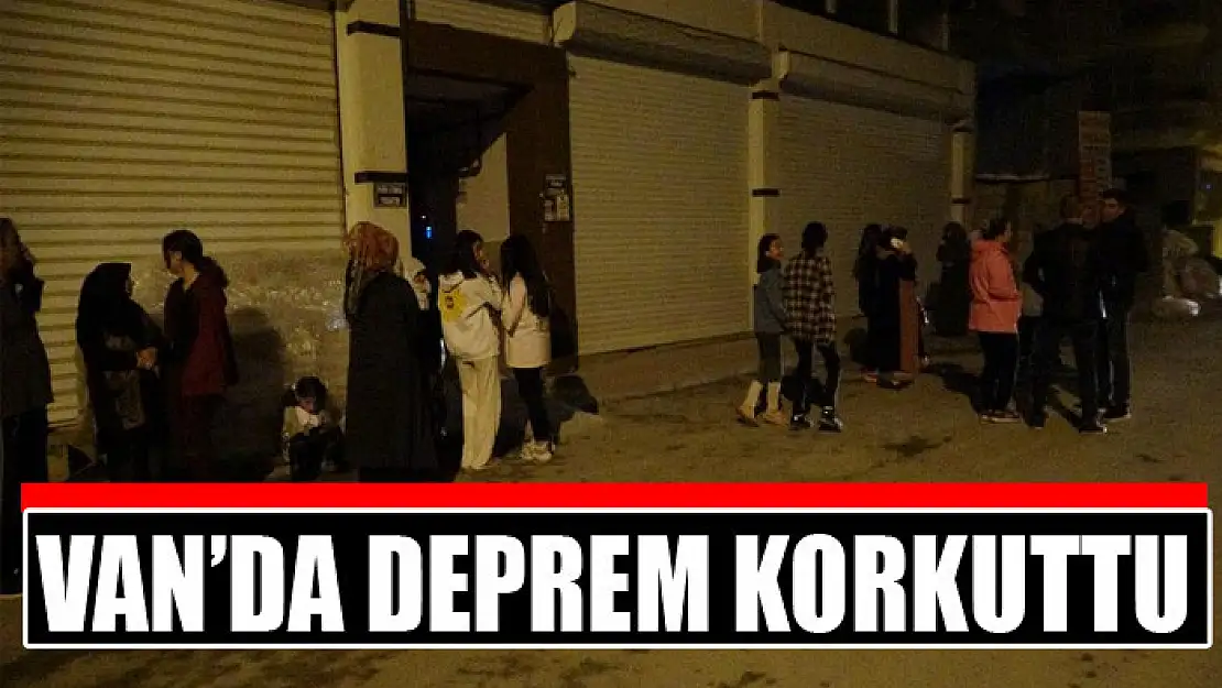 Van'da deprem korkuttu