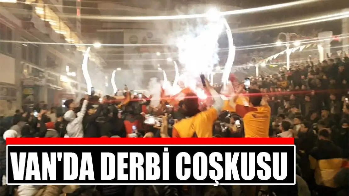 Van'da derbi heyecanı