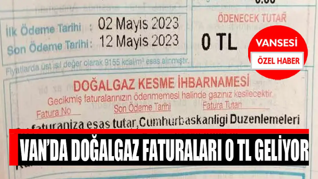 Van'da doğalgaz faturaları 0 TL geliyor