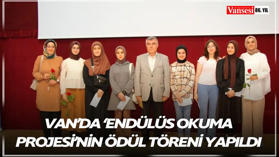 Van'da 'Endülüs Okuma Projesi'nin ödül töreni yapıldı