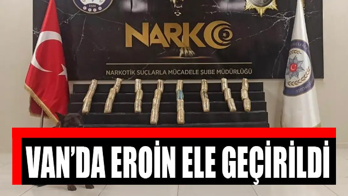 Van'da eroin ele geçirildi