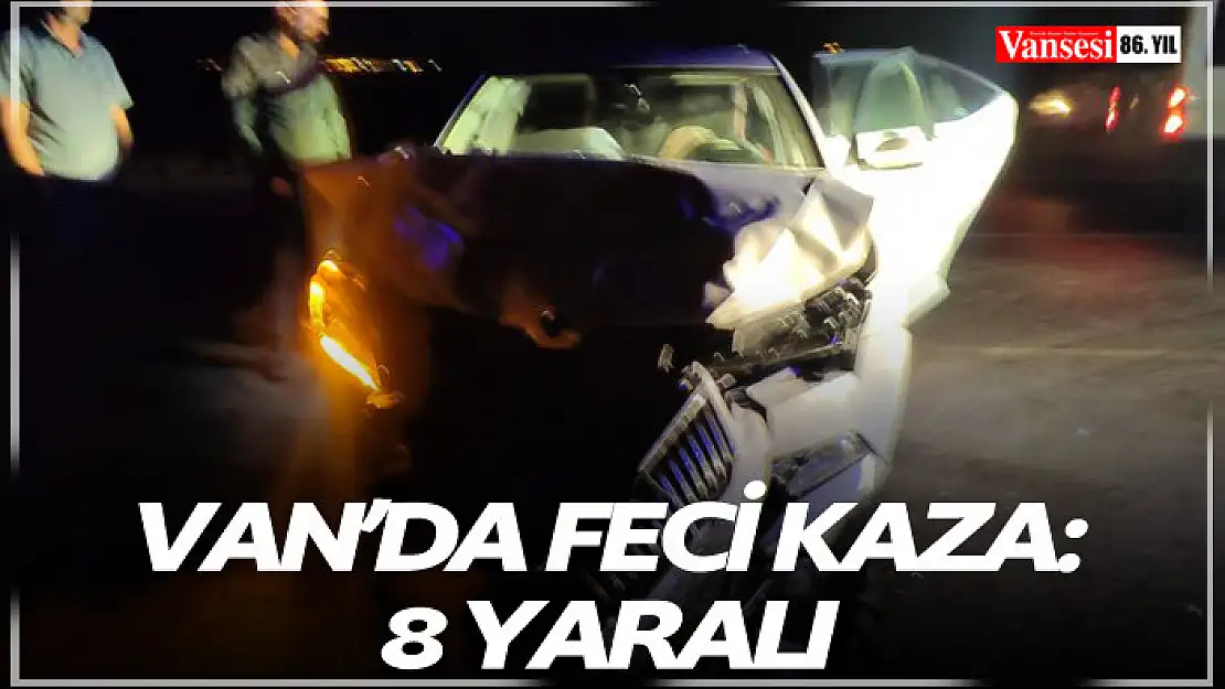 Van'da feci kaza: 8 yaralı