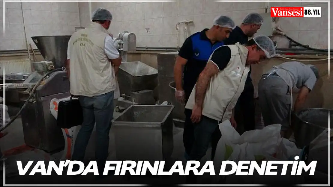 Van'da fırınlara denetim