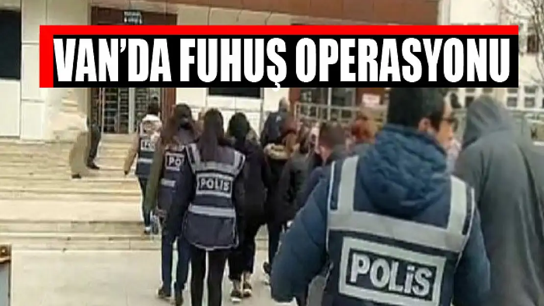 Van'da fuhuş operasyonu