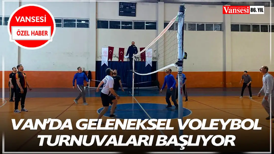 Van'da Geleneksel Voleybol Turnuvaları Başlıyor