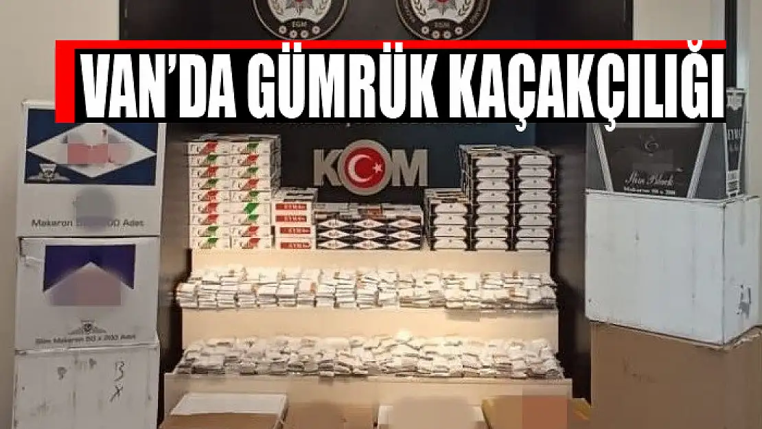 Van'da gümrük kaçakçılığı