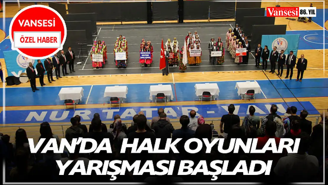 Van'da  Halk oyunları yarışması başladı