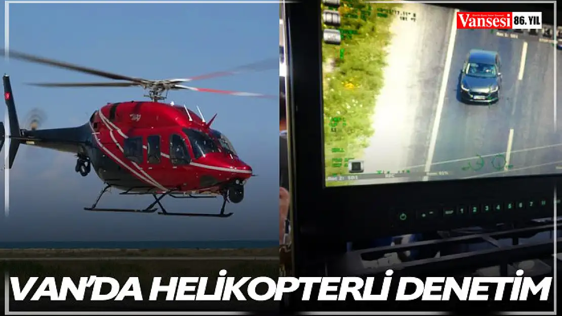 Van'da helikopterli denetim