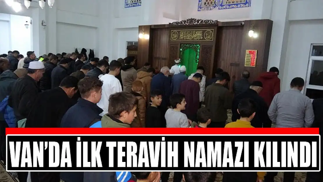 Van'da ilk teravih namazı kılındı