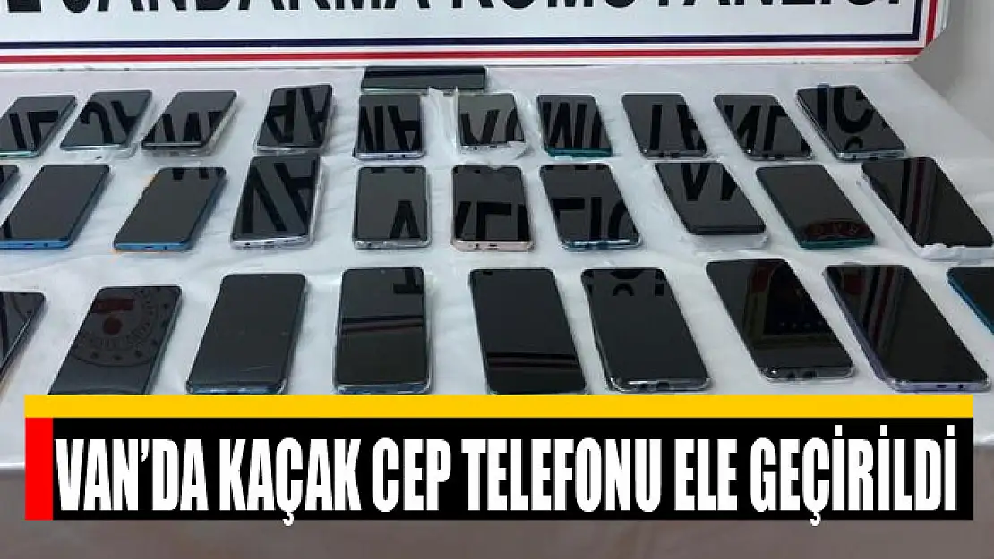 Van'da kaçak cep telefonu ele geçirildi