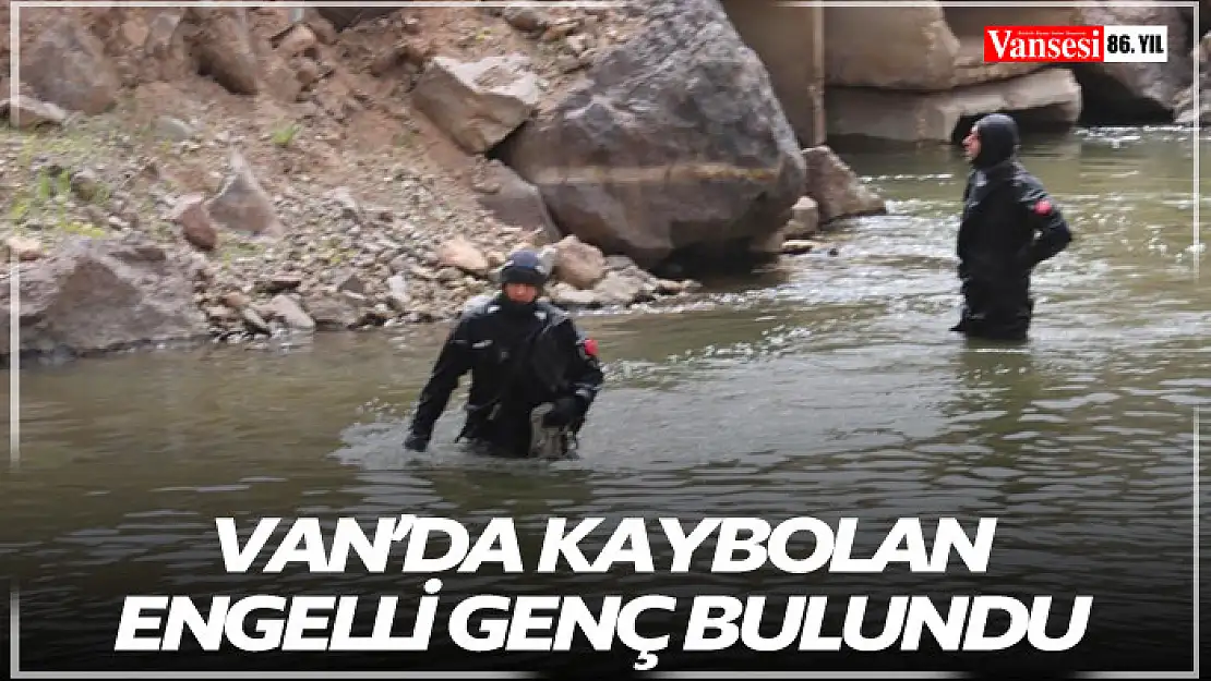 Van'da kaybolan engelli genç bulundu