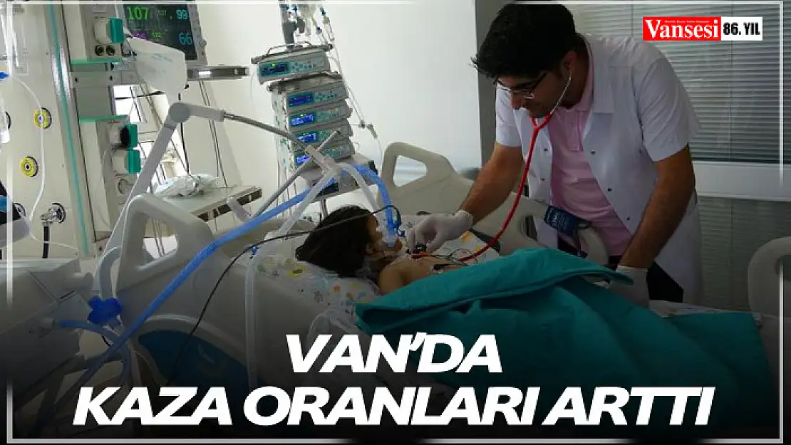 Van'da kaza oranları arttı