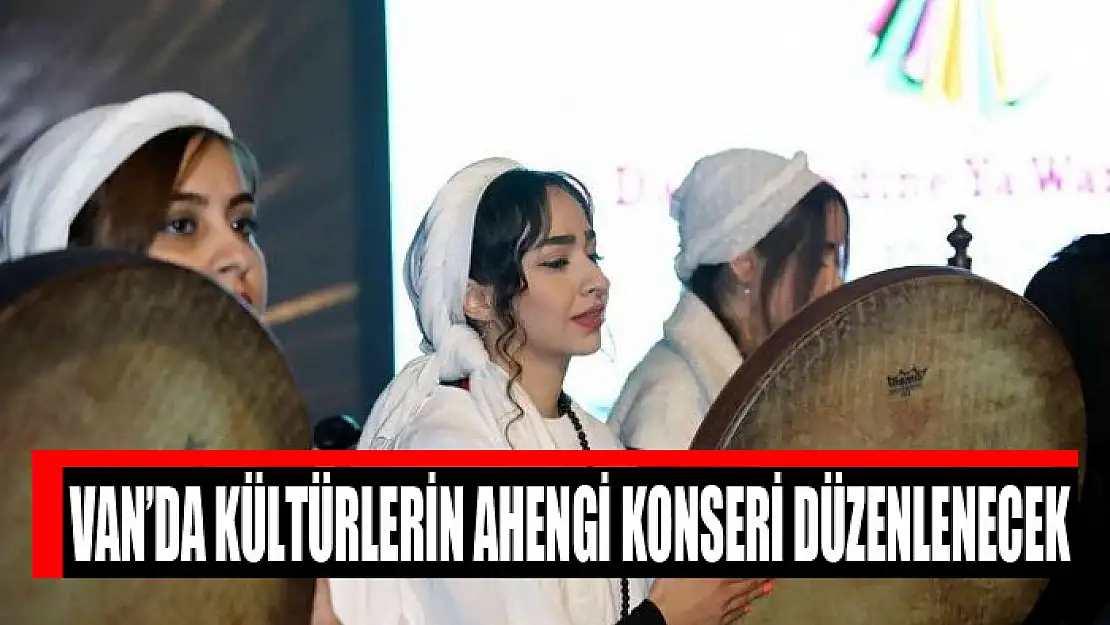 Kültürlerin Ahengi konseri düzenlenecek